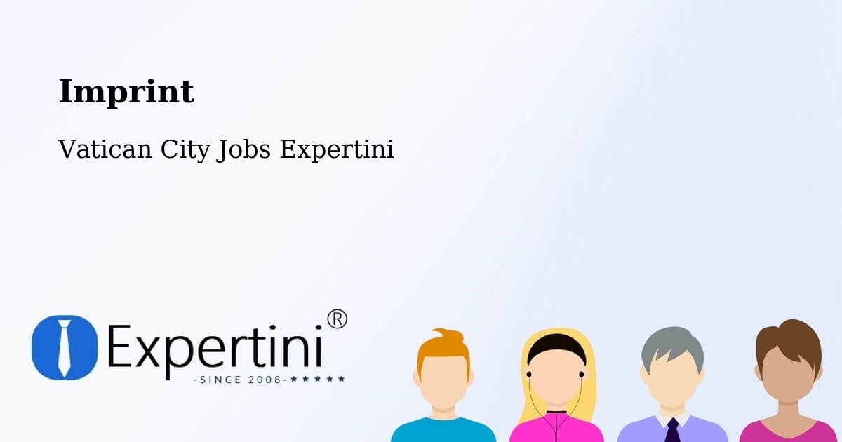 Imprint – Vatican City - Vatican City Jobs Expertini