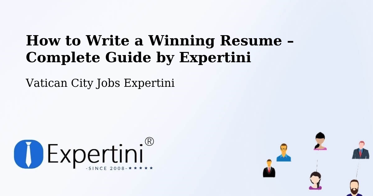 Resume Writing Guide for Job Seekers – Vatican City - Vatican City, Vatican City Jobs Expertini